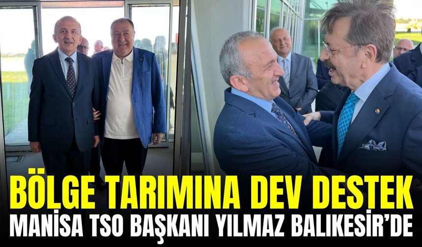 Manisa TSO Başkanı Mehmet Yılmaz Balıkesir’de