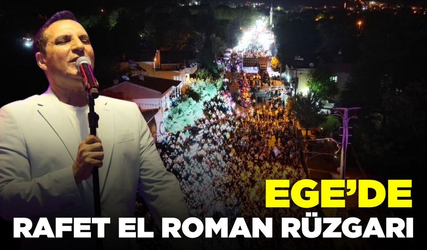 Denizli'de Rafet El Roman rüzgarı esti