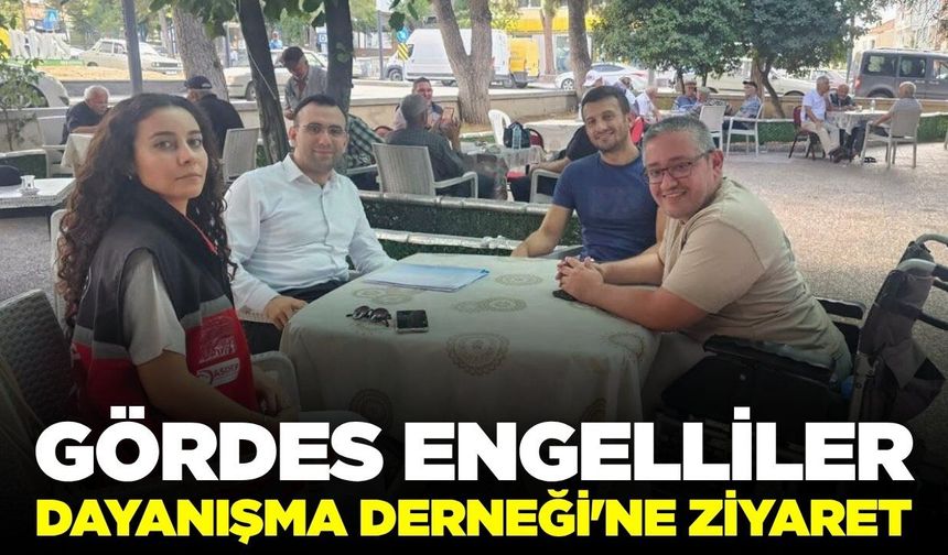 Gördes'teki Engelliler Derneği'ne ziyaret