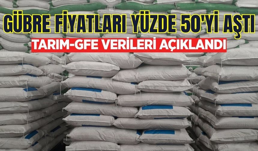Çiftçinin yükü hafiflemiyor: Gübrede zam yüzde 50'yi aştı