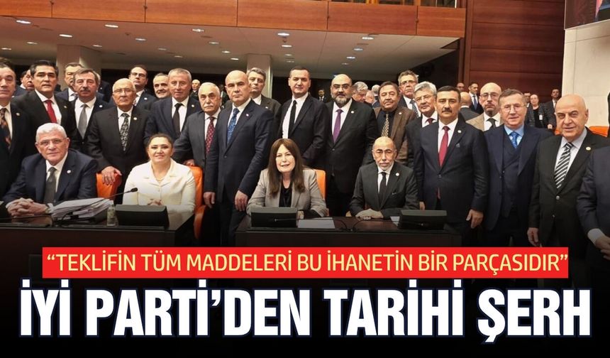 İYİ Parti’den TBMM’de Tarihi Şerh: Binlerce şehidin adı kayda geçirildi