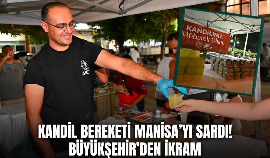 Manisa Büyükşehir kandil gecesinde gönüllere dokundu