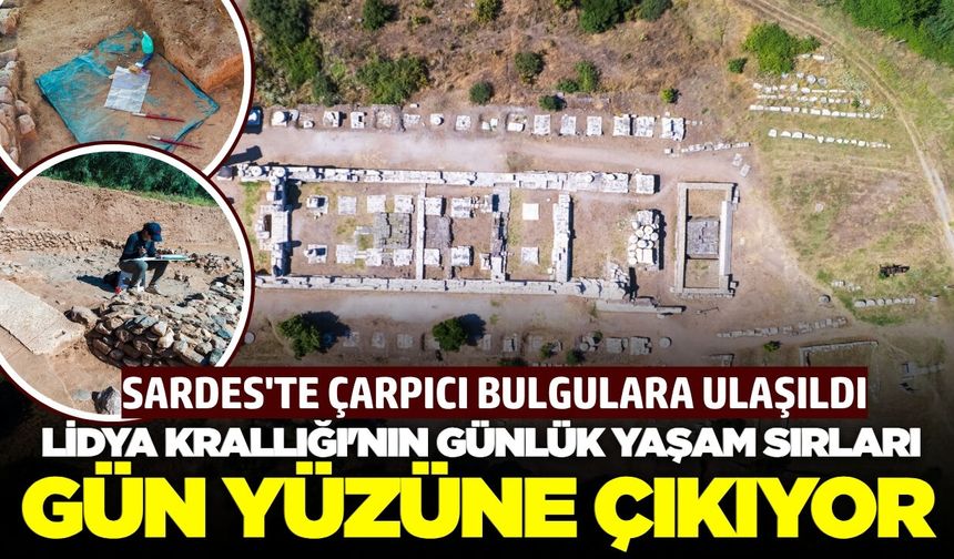Sardes'te zaman kapsülü etkisi yapan keşif: Çarpıcı bulgulara ulaşıldı