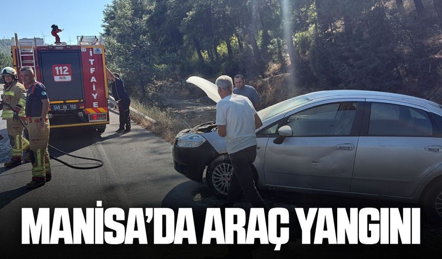 Manisa'da araç yangını: Ekiplerden hızlı müdahale