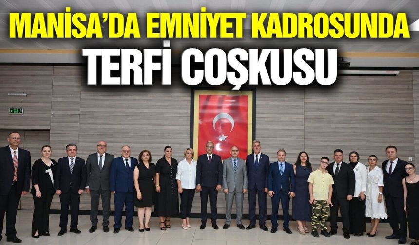 Manisa Emniyetinde gurur ve veda günü!