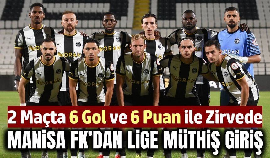 Manisa FK, fırtına gibi başladı: Ligde liderlik koltuğunu kaptı