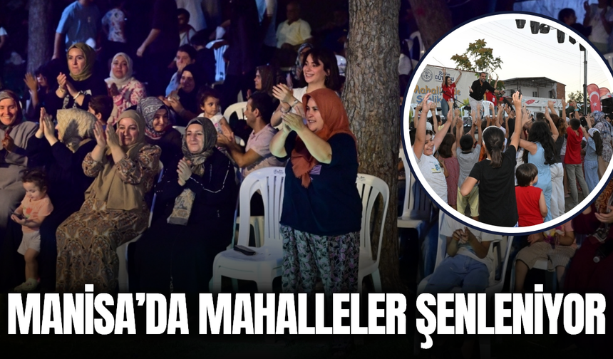 Manisa'da 7’den 70’e herkes bu şenlikte buluşuyor