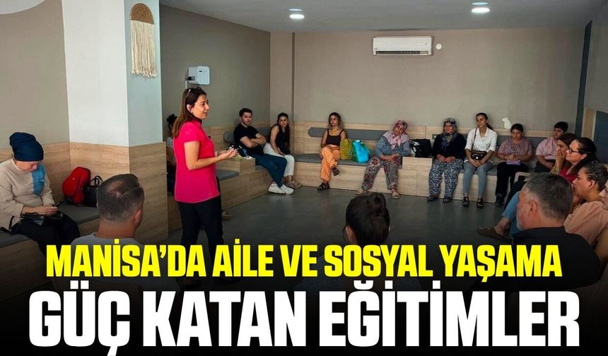Manisa'da gençlere evlilik, ailelere iletişim desteği