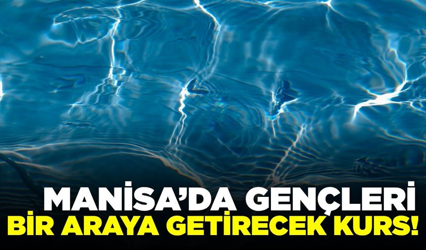 Manisa'da gençlere spor ve eğlence fırsatı!