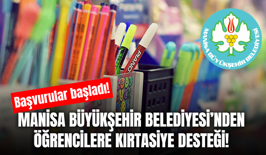 Manisa Büyükşehir Belediyesi’nden öğrencilere kırtasiye desteği