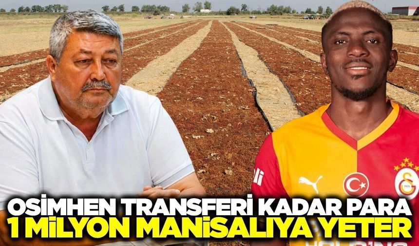 Manisa'dan Cumhurbaşkanı Erdoğan'a Çağrı! 'Osimhen’e Verilen Para Kadar Destek İstiyoruz'
