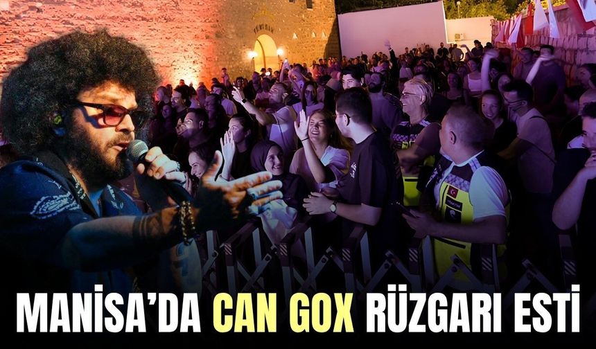 Manisalılar Can Gox ile coştu!