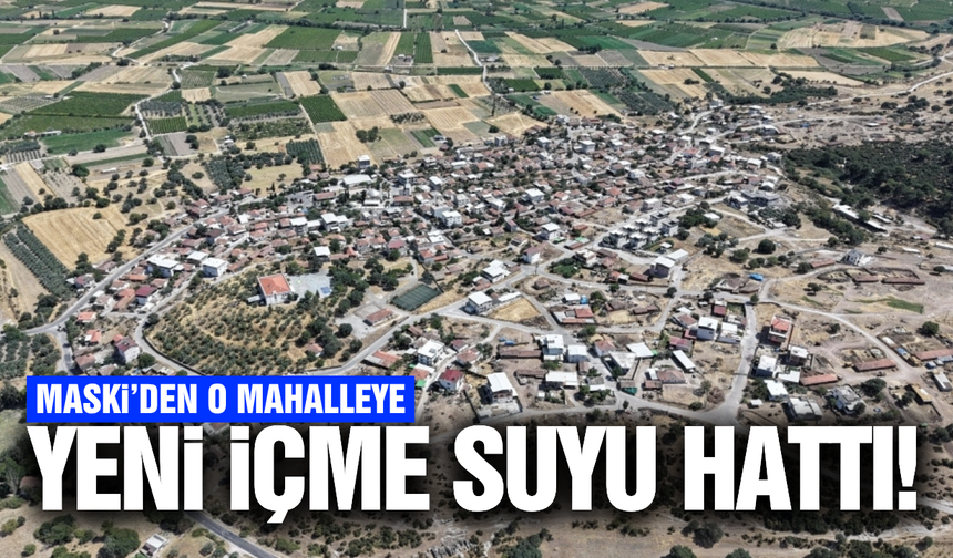 Manisa'nın ilçesine 600 metrelik yeni içme suyu hattı