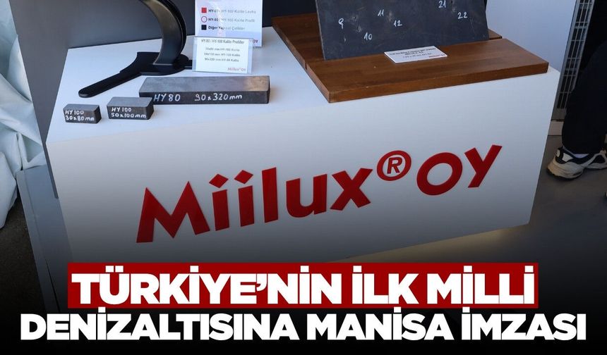 MİLDEN’in çeliği Manisa’dan: Yüzde 100 yerli
