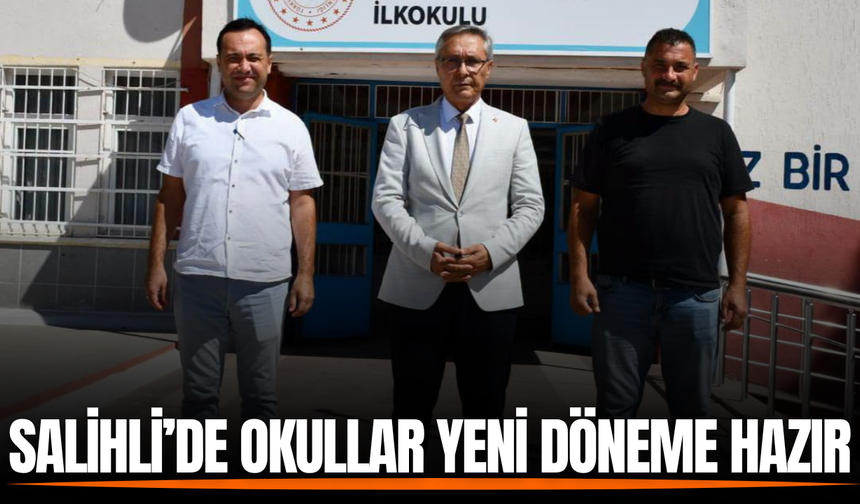 Salihli'de okullar yeni döneme hazır!
