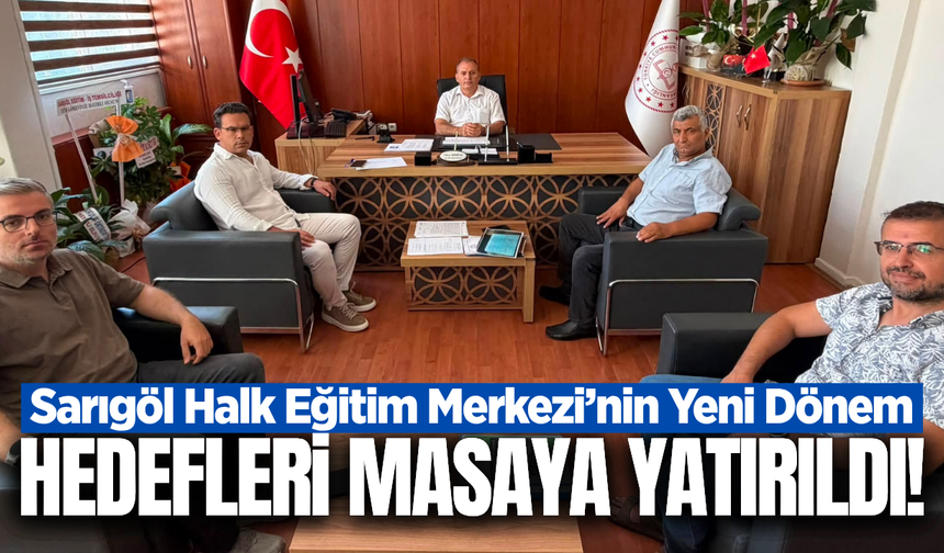 Sarıgöl’de Halk Eğitim Merkezi’nin yeni dönem haritası belirlendi