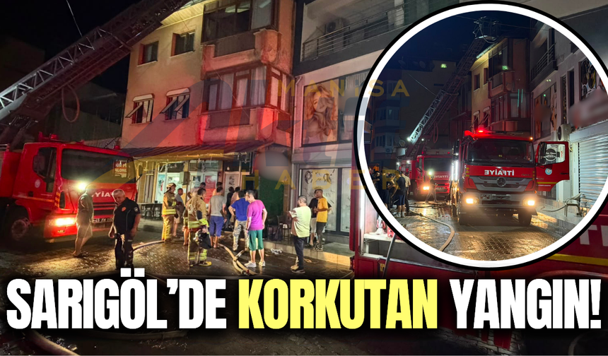 Sarıgöl'de yangın paniği!