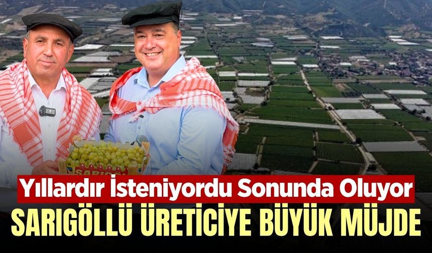 Tahsin Akdeniz büyük projeyi açıkladı: Sarıgöl'de bağcının kaderi değişecek