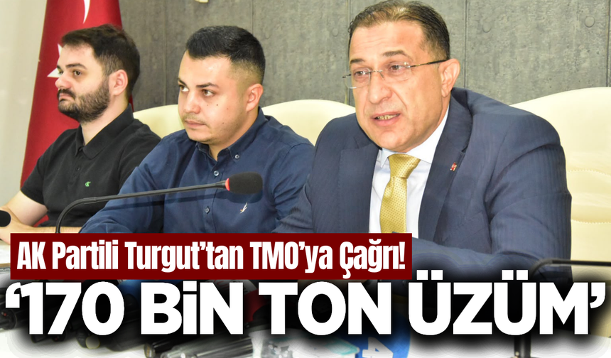 Süleyman Turgut'tan kritik üzüm açıklaması!