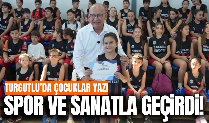 Turgutlu'da 2 bin çocuk sporla ve sanatla buluştu!