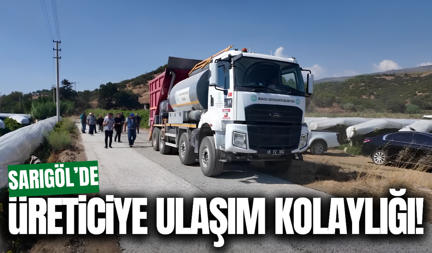 Üzüm hasadı öncesi Sarıgöl’de yol çalışmaları hızlandı!