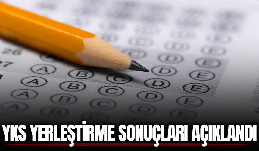YKS 2026 yerleştirme sonuçları açıklandı