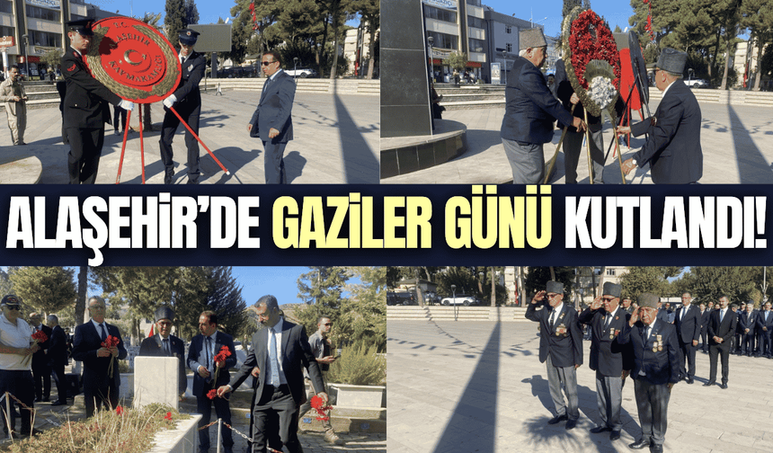 Alaşehir'de 19 Eylül Gaziler Günü coşkuyla kutlandı!