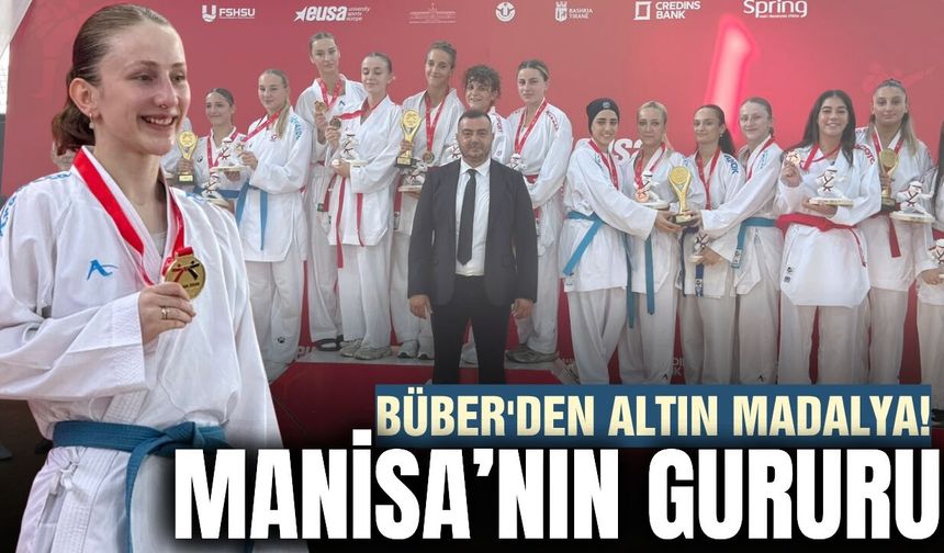 Manisa BBSK'lı Büber'den Avrupa'da altın madalya gururu!