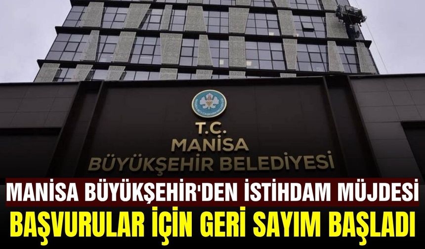 Manisalılar dikkat, başvurular başladı