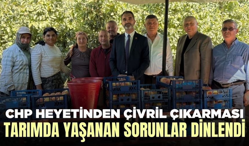 CHP Heyeti'nden Egeli üreticilere ziyaret