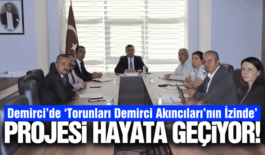 Demirci Akıncıları’nın mirası gelecek nesillere aktarılıyor!