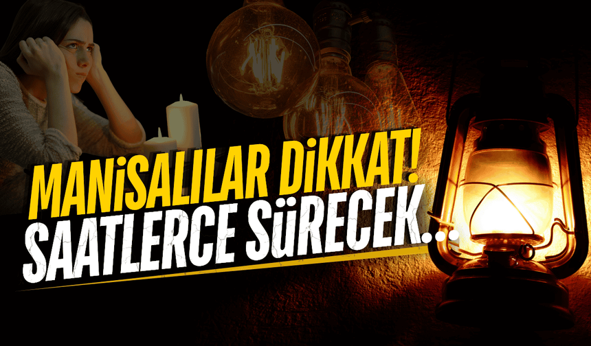 Manisa'da 23 Eylül'de elektrik kesintisi var: İşte etkilenecek ilçeler