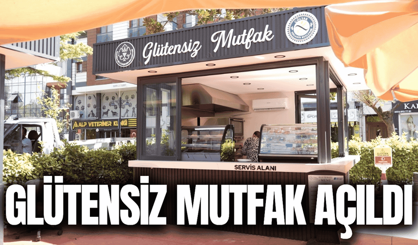 Manisa'da "Glütensiz Mutfak" hizmete açıldı!