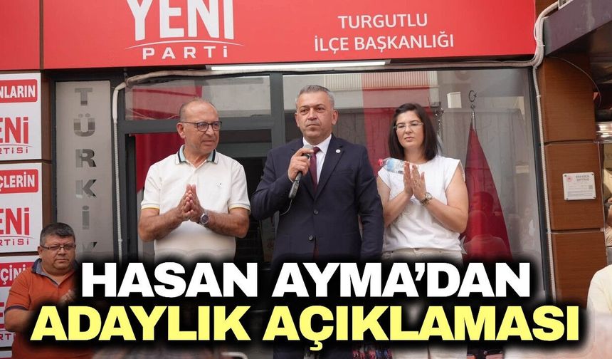 Hasan Ayma, Yeni Parti İlçe Başkanlığına adaylığını açıkladı