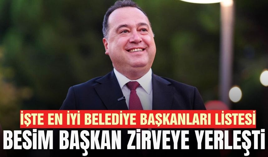 Ege'nin en başarılı Büyükşehir belediye başkanı Besim Dutlulu oldu!