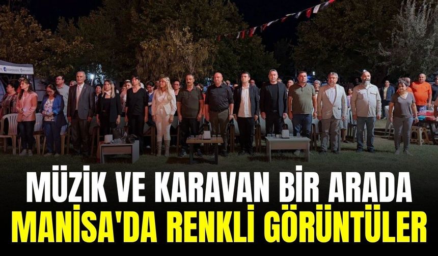 Manisa'da doğa ve karavan tutkunları buluştu