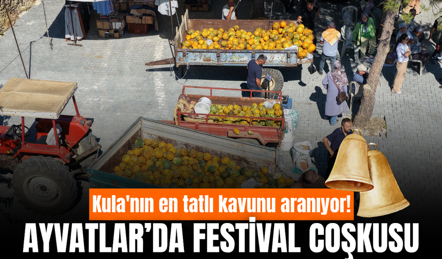 Kula’da “en tatlı kavun” yarışı! Ayvatlar’da lezzetler yarıştı