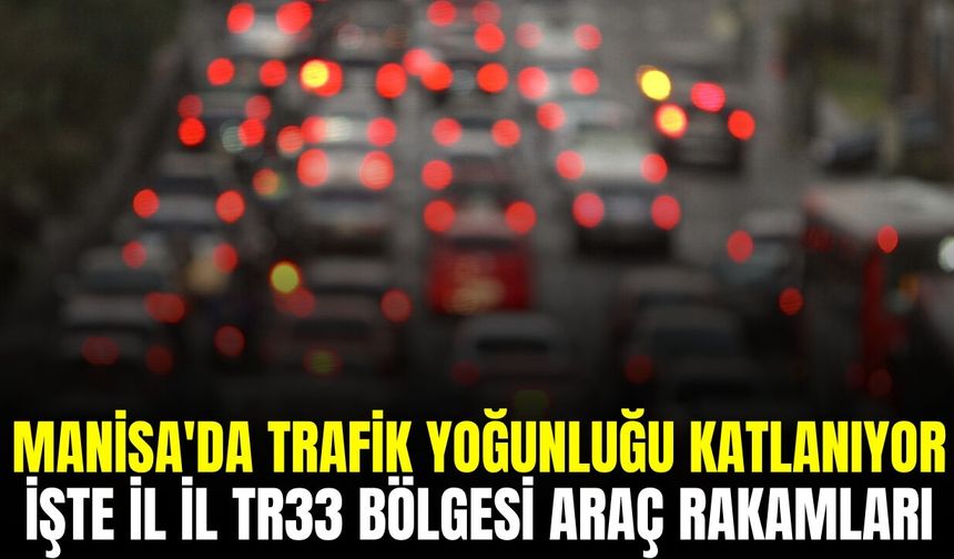 TÜİK açıkladı: Manisa yeniden zirvede!