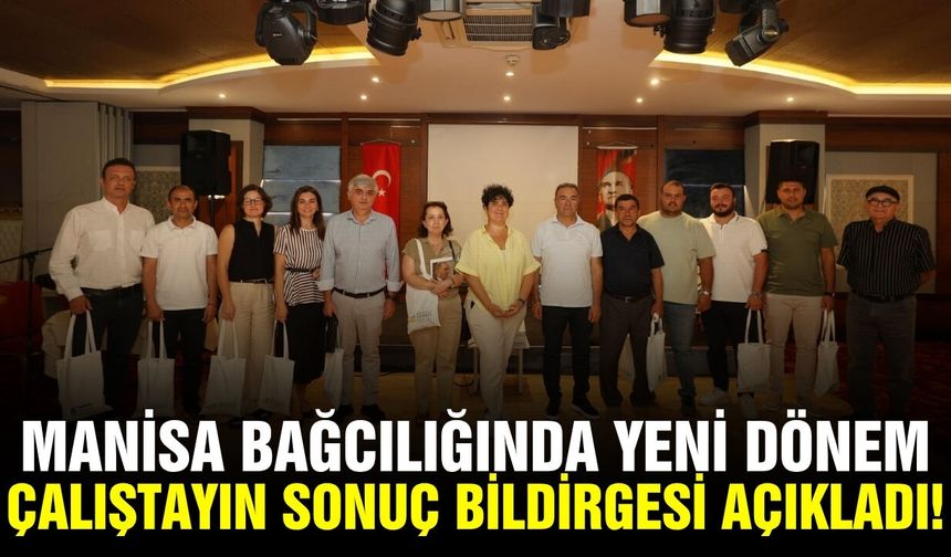 Manisa bağcılığının yol haritası çizildi