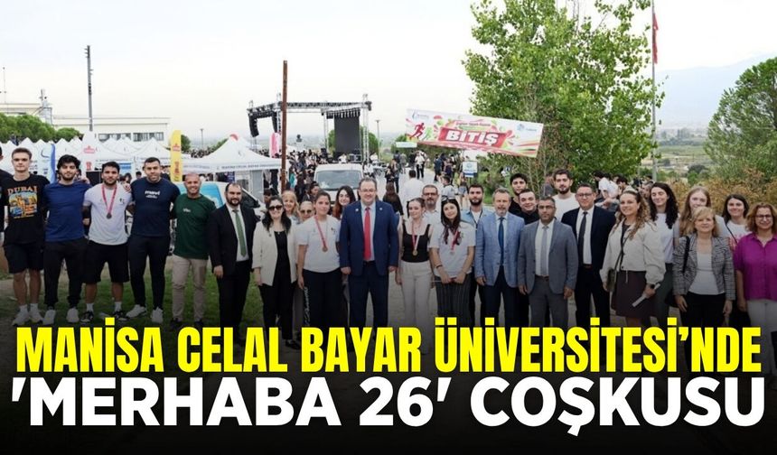 Manisa'da yeni dönem coşkuyla başladı:  "MCBÜ’ye merhaba 26" etkinliğine yoğun ilgi