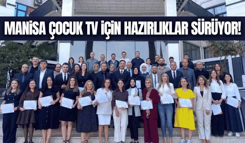 Manisa Çocuk TV projesi için hazırlıklar sürüyor