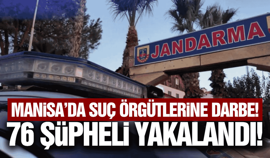 Manisa dahil 8 ilde suç örgütüne yönelik operasyon!