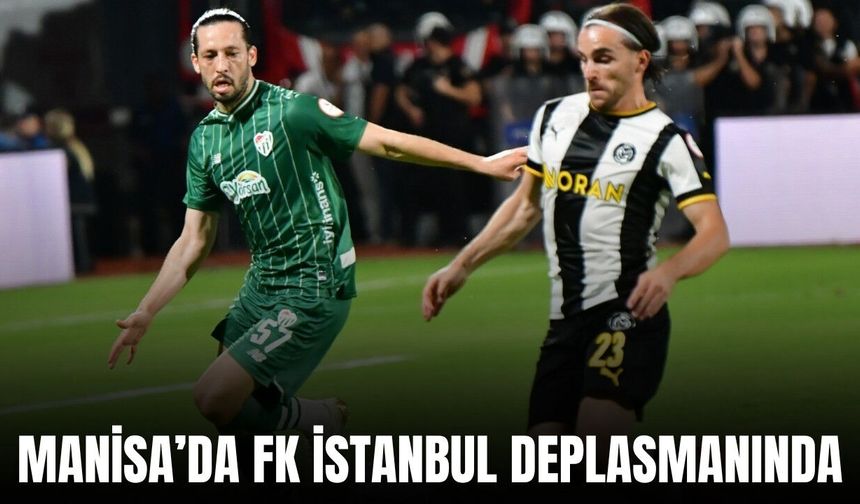Manisa FK, Karagümrük Deplasmanında 3 Puan Peşinde