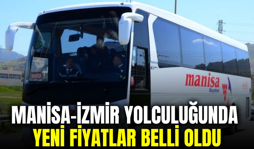 Manisa-İzmir ulaşım ücretlerine zam! Yeni tarifeler belli oldu