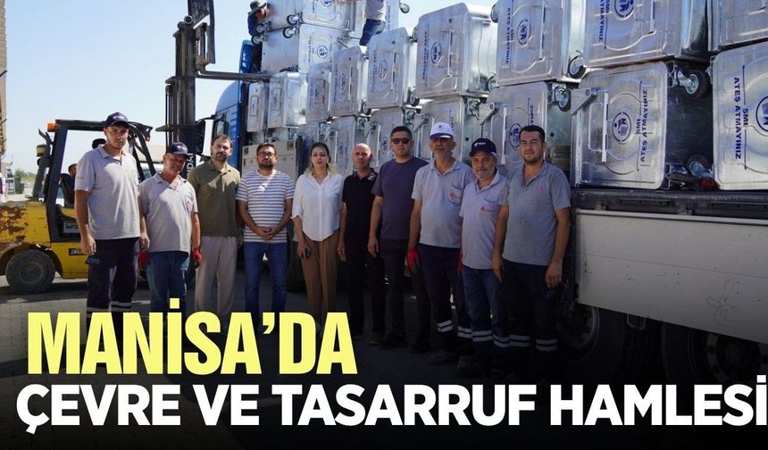 Manisa'da çöp konteynerlerinde büyük dönüşüm
