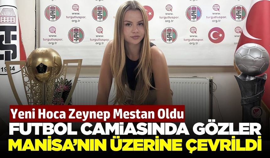 Manisa takımında tarihi tercih: Zeynep Mestan dönemi başlıyor