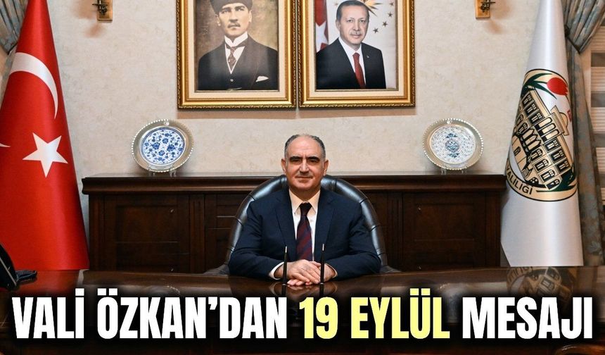 Manisa Valisi Özkan'dan 19 Eylül Gaziler Günü Mesajı