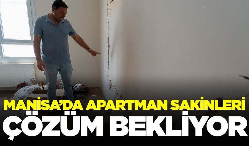 Manisa'da apartman tehlike saçıyor!