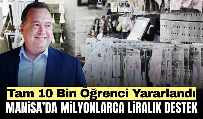 Manisa'da binlerce öğrenciye 30 milyon TL'lik destek
