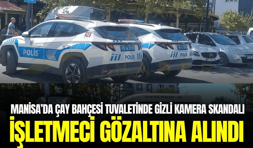 Manisa’da skandal olay: Şüpheli gözaltına alındı